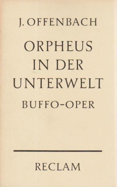 Orpheus in der Unterwelt. Buffo-Oper.