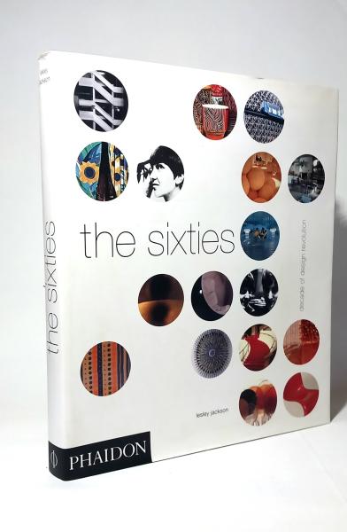 The Sixties : Decade of Design Revolution.