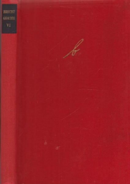 Brecht, Bertolt: Gedichte; Teil: Bd. 6., 1941 - 1947