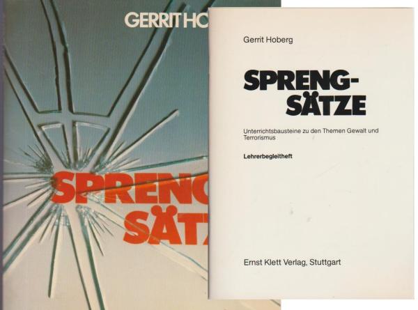 Sprengsätze. Unterrichtsbausteine zu den Themen Gewalt und Terrorismus