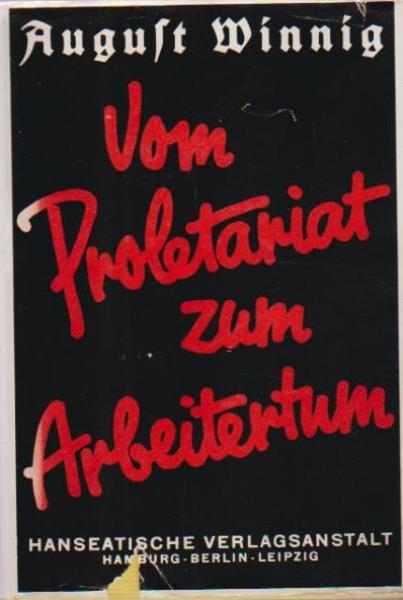 Vom Proletariat zum Arbeitertum.