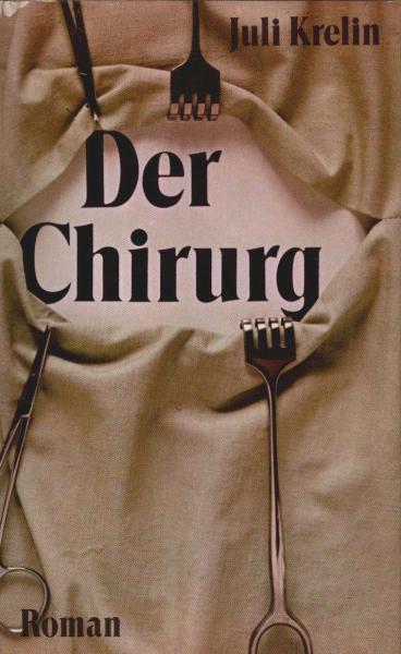 Der Chirurg : Roman.