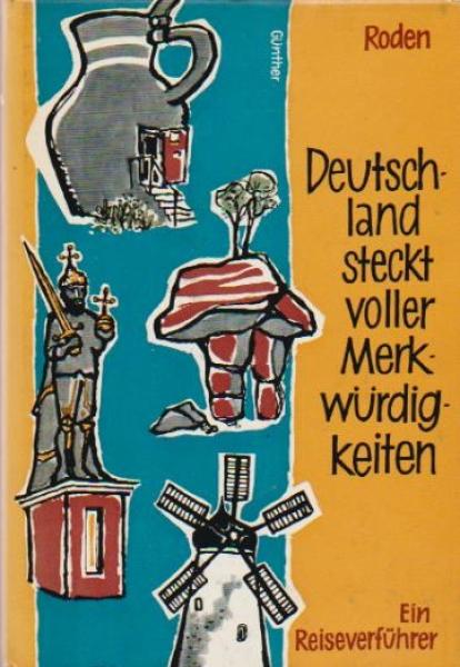 Deutschland steckt voller Merkwürdigkeiten : Ein Reiseverführer mit 80 Fotos auf Kunstdrucktaf.