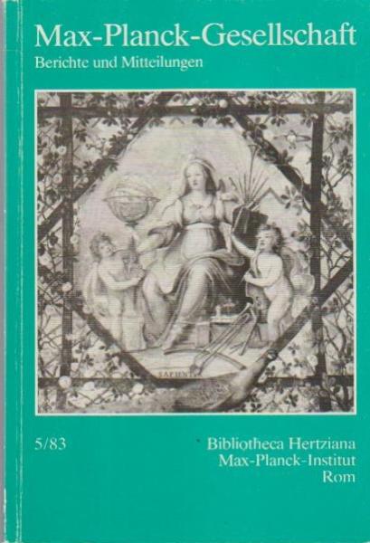 Berichte und Mitteilungen. Heft 5 / 83., Bibliotheca Hertziana Max-Planck-Institut.