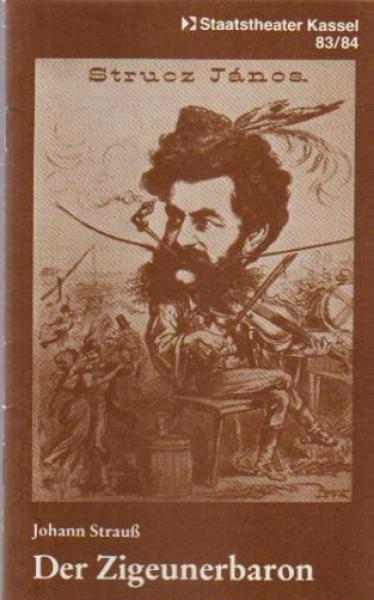 Staatstheater Kassel 83 / 84. Johann Strauß. Der Zigeunerbaron. Programmheft.