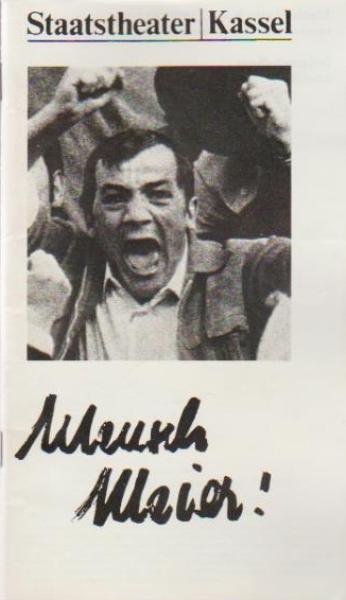 Staatstheater Kassel 1980 / 81. Mensch Meier. Vollstück in drei Akten von Franz Xaver. Programmheft.