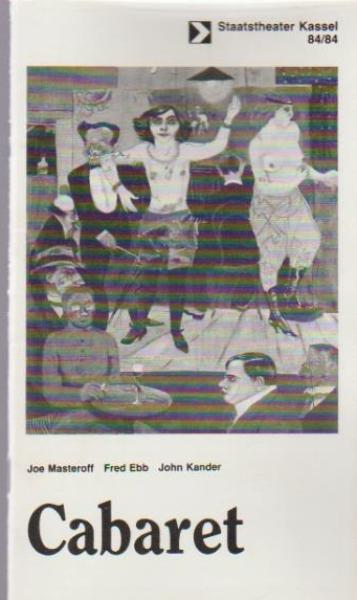 Staatstheater Kassel 1984 / 84. Cabaret. Joe Masteroff, Fred Ebb, John Kander. Programmheft.