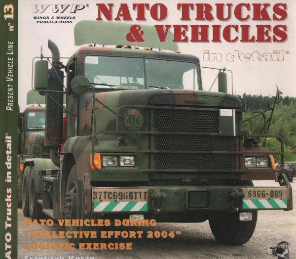 Nato Trucks & Vehicles in Detail - Nato Vehicles During Collective Effort 2004 Logistic Exercise - Photo Manual for Modellers - Present Vehicle Line No. 13