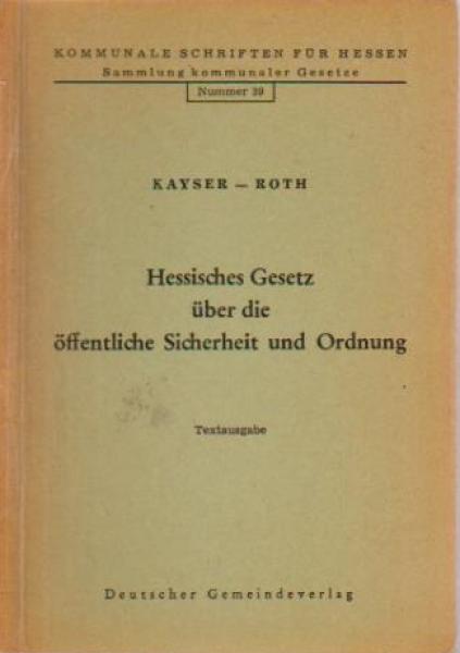 Hessisches Gesetz über die öffentliche Sicherheit und Ordnung : [(HSOG) vom 17. Dezember 1964].