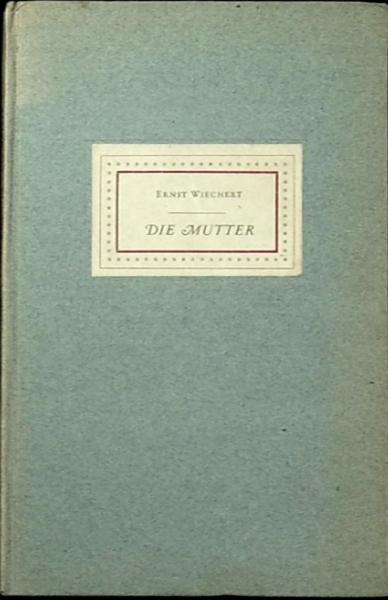 Die Mutter.