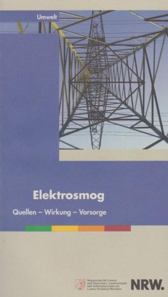 Elektrosmog: Quellen - Wirkung - Vorsorge.