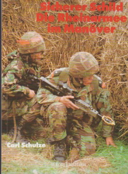 Sicherer Schild : die britische Rheinarmee im Manöver.