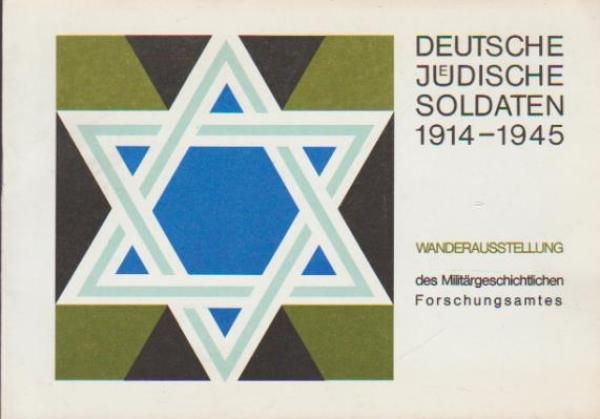Deutsche jüdische Soldaten : 1914 - 1945.