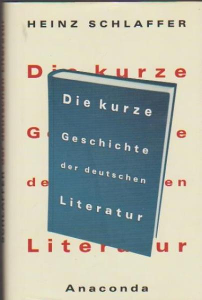 Die kurze Geschichte der deutschen Literatur.