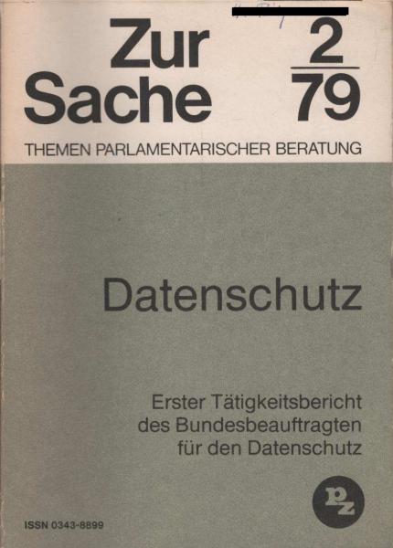 Datenschutz. Erster Tätigkeitsbericht des Bundesbeauftragten für den Datenschutz