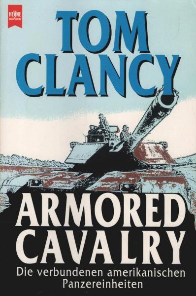 Armored cavalry : die verbundenen amerikanischen Panzereinheiten.