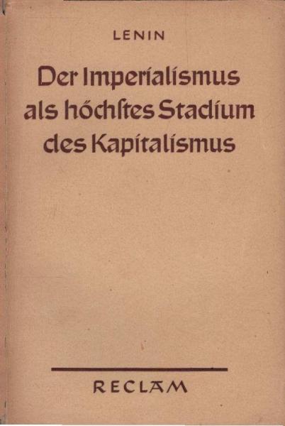 Der Imperialismus als höchstes Stadium des Kapitalismus. Gemeinverständlicher Abriß/ Universal-Bibliothek; Nr. 7698/99