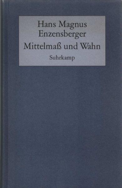 Mittelmass und Wahn : gesammelte Zerstreuungen.