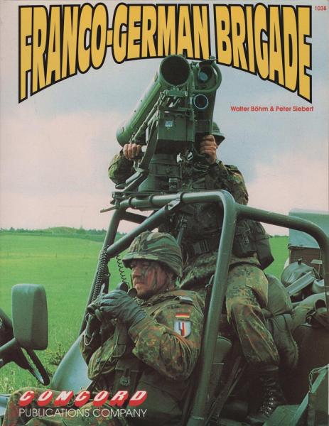 Franco-German Brigade (Firepower Pictorial)