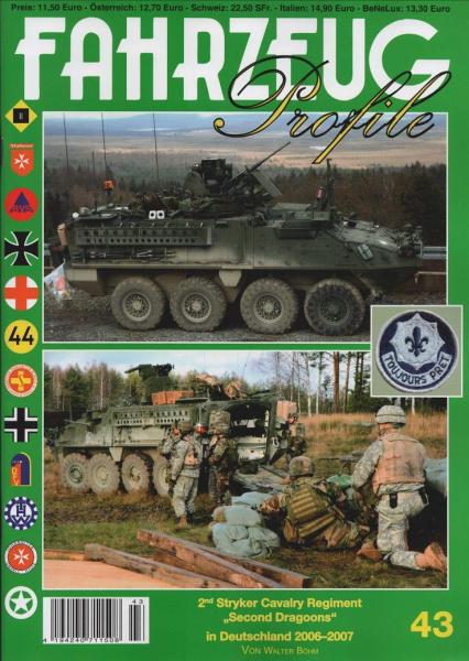 Fahrzeug Profile; Nr. 43: 2nd Stryker Cavalry Regiment "Second Dragoons" in Deutschland 2006-2007
