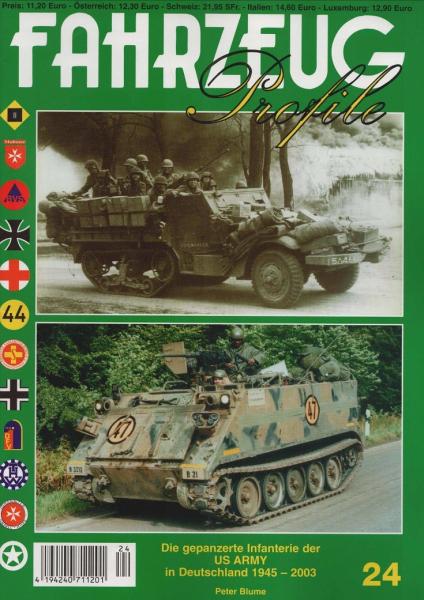 Fahrzeug Profile; Nr. 24: Die gepanzerte Infanterie der US ARMY in Deutschland 1945-2003