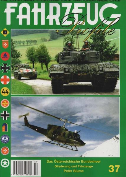 Fahrzeug Profile; Nr. 37: Das Österreichische Bundesheer. Gliederung und Fahrzeuge