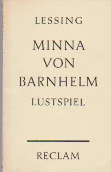 Minna von Barnhelm oder das Soldatenglück : ein Lustspiel in 5 Aufzügen