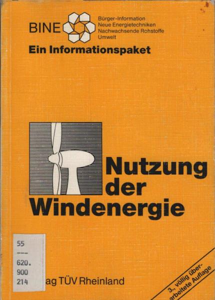 Nutzung der Windenergie : ein Informationspaket.