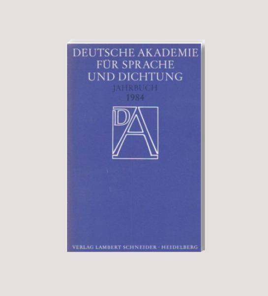 Deutsche Akademie für Sprache und Dichtung. Jahrbuch 1984.