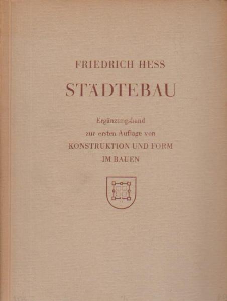 Städtebau : Ergänzungsband zur ersten Auflage von Konstruktion und Form im Bauen.