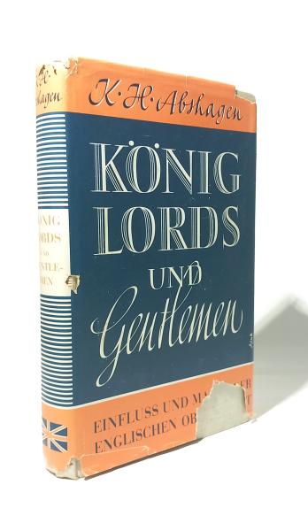 König, Lords und Gentlemen : [Einfluß u. Macht d. engl. Oberschicht].