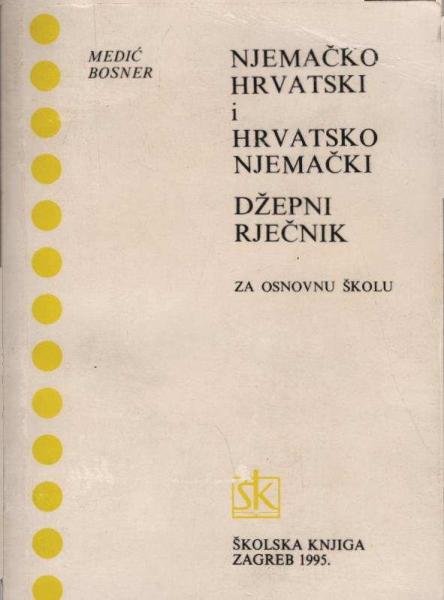 Njemacko hrvatski i hrvatsko njemacki dzepni rjecnik za osnovnu skolu