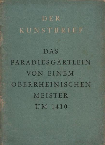 Das Paradiesgärtlein von einem oberrheinischen Meister um 1410.