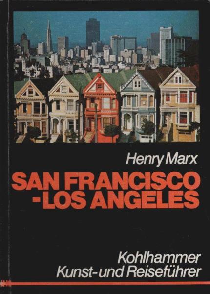 San Francisco, LosAngeles und Umgebung : Kunst- u. Reiseführer.