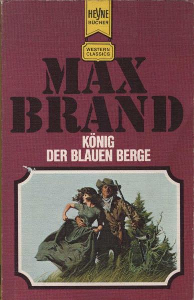 König der Blauen Berge : ein klass. Western-Roman.