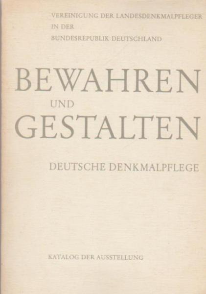 Katalog der Ausstellung Bewahren und Gestalten, Deutsche Denkmalpflege.