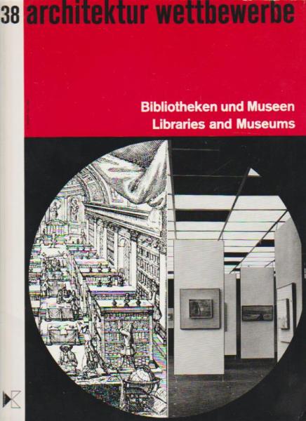 Architektur Wettbewerbe. 38 Bibliotheken und Museen.