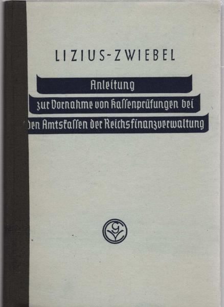 Anleitung zur Vornahme von Kassenprüfungen bei den Amtskassen der Reichsfinanzverwaltung.