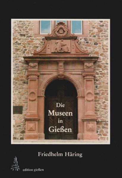 Die Museen in Giessen.