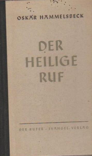 Der heilige Ruf : Aufsätze u. Vorträge über d. christl. Verantwortung f. Kirche u. Welt.