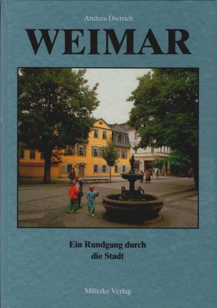 Weimar : ein Rundgang durch die Stadt.