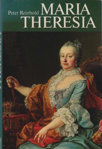 Maria Theresia.