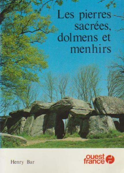 Les pierres sacrées, dolmens et menhirs