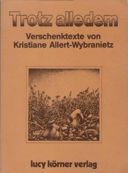 Trotz alledem : Verschenktexte.