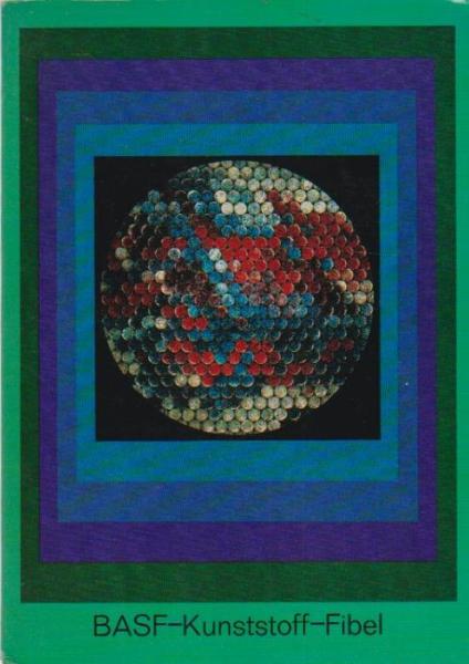 Kunststoff-Fibel : Das freie Gestalten mit Kunststoffen.