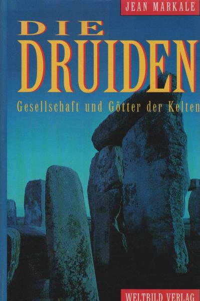 Die Druiden : Gesellschaft u. Götter d. Kelten.