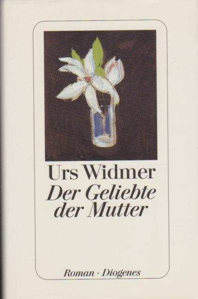 Der Geliebte der Mutter : Roman.