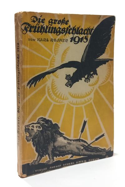 Die große Frühlingsschlacht 1918 : Tagebuchblätter.