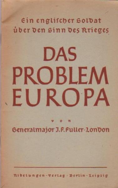 Das Problem Europa. Eine Untersuchung über Verfall und Rettung der Welt.