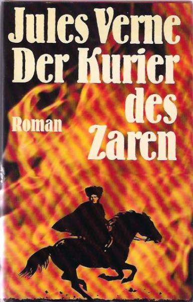 Der Kurier des Zaren : Roman.
